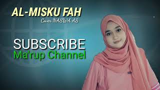 Download lagu AL-MISKU FAH (Cover NASWA AS) | 2020 mp3 Download lagu AL-MISKU FAH (Cover NASWA AS) | 2020 mp3