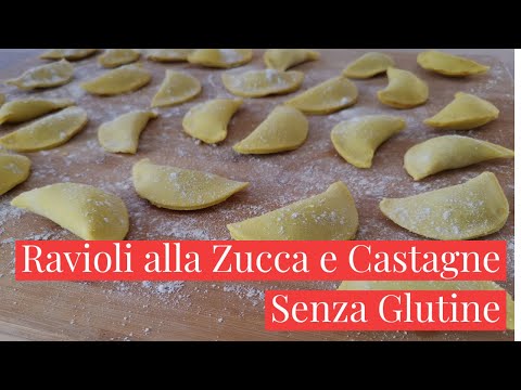 RAVIOLI ALLA ZUCCA E CASTAGNE SENZA GLUTINE FATTI IN CASA- Ricetta facile pasta fresca senza uova