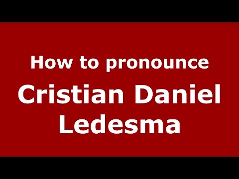 How to pronounce Cristian Daniel Ledesma