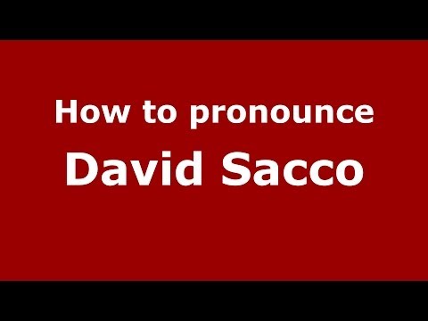 How to pronounce David Sacco