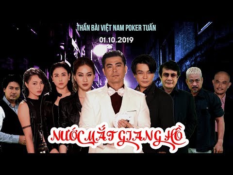 Phim xã hội đen Nước Mắt Giang Hồ | FULL | Thần Bài Việt Nam Poker Tuấn
