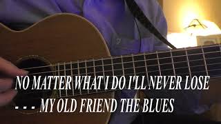 MY OLD FRIEND THE BLUES (Steve Earle) - KARAOKE