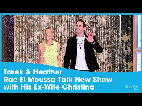 Tarek & Heather Rae El Moussa Talk New Competition Show with His Ex-Wife Christina