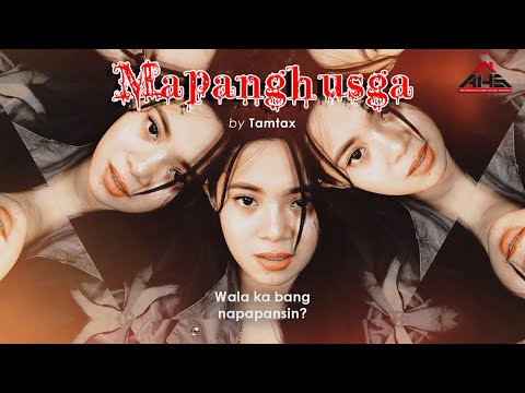 𝗠𝗔𝗣𝗔𝗡𝗚𝗛𝗨𝗦𝗚𝗔 (𝖮𝖿𝖿𝗂𝖼𝗂𝖺𝗅 𝖬𝗎𝗌𝗂𝖼 𝖵𝗂𝖽𝖾𝗈) - 𝗧𝗮𝗺𝘁𝗮𝘅