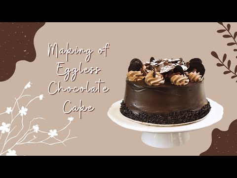 How To Make Eggless Cakes | Chocolate Cake, Cake Eggless Recipes