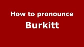 How to pronounce Burkitt
