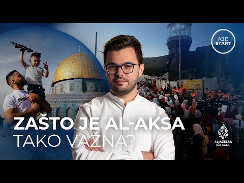 Zašto je Al-Aqsa često okidač za sukobe? | AJB Start