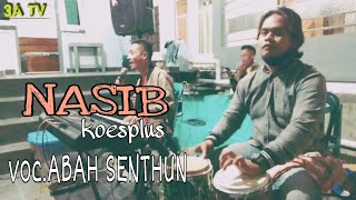 Download lagu NASIB | KOES PLUS | COVER MAHESA MUSIK | VOC.ABAH SENTHUN mp3