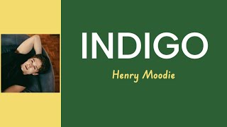 Download lagu Indigo - Henry Moodie | Lyrics / Lirik mp3