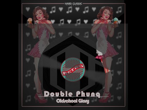 Double Phunq - Oldschool Glory (official preview)
