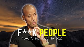 Stop Giving People Power - Let Your Success FxxK Them | David Goggins