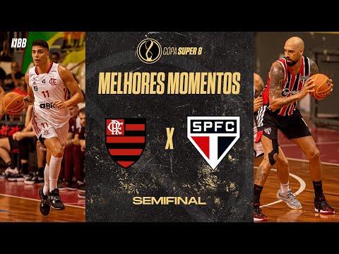 A 4ª FINAL DO FLAMENGO! | MELHORES MOMENTOS | FLAMENGO 74 X 70 SÃO PAULO | SEMIFINAIS | COPA SUPER 8