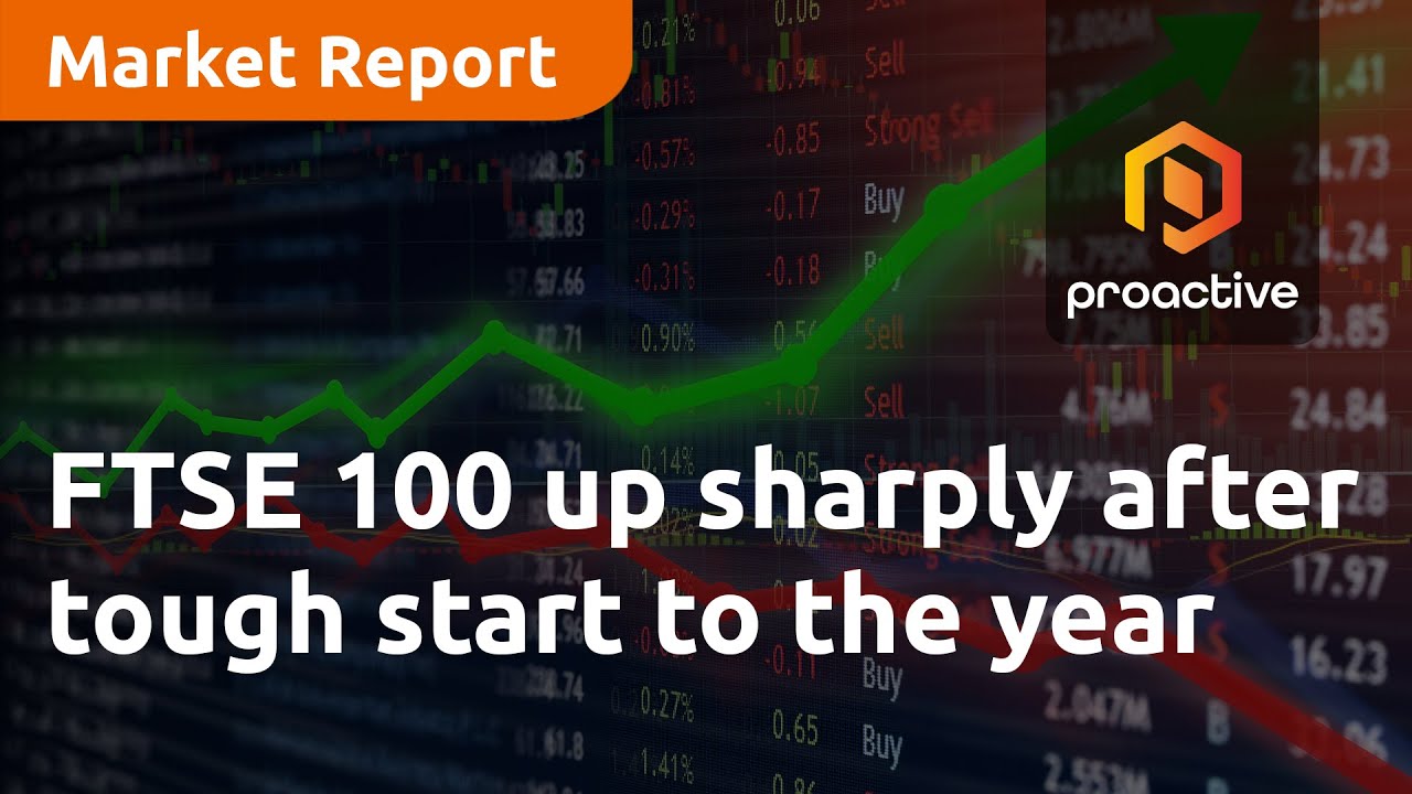 FTSE 100 up sharply after tough start to the year - Market Report