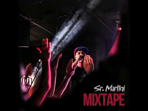 Sr. Martini - MIXTAPE