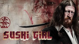 Sushi Girl (MYSTERY THRILLER mit STARBESETZUNG DANNY TREJO und MARK HAMILL aus 2012)
