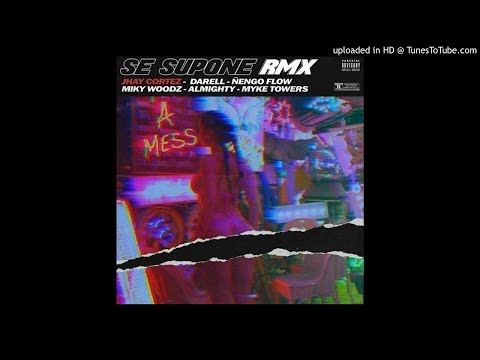 Se Supone (REMIX) Almighty Ñengo Flow Darell Miky Woodz miky Towers Jay Cortez