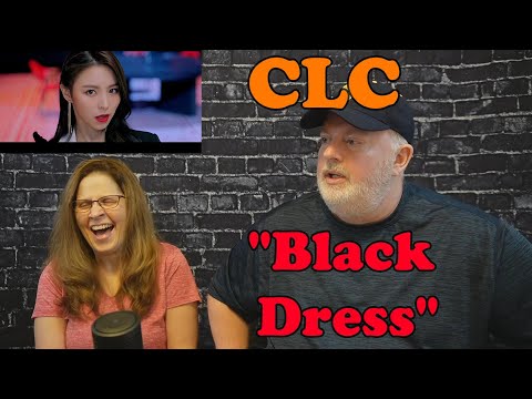 First-Time Reaction to CLC "Black Dress" M/V