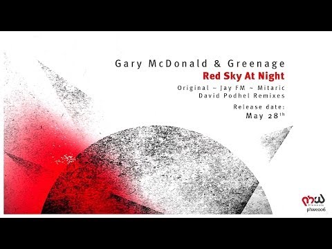 [Deep Progressive] Gary McDonald & Greenage - Red Sky at Night (David Podhel Remix)