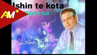 Tomor Micani (Tomi Korces) - Ishin Te Kota Fjalet