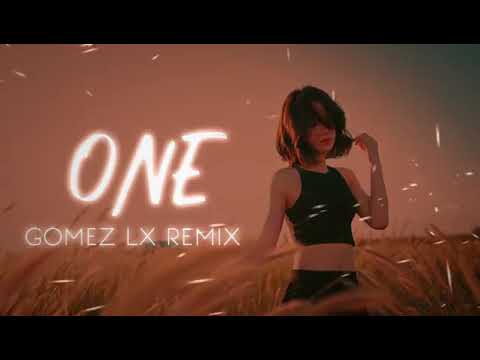 Gomez Lx remix ~one thing ~