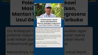 Polemik Ijazah Jokowi Masih Diperdebatkan, Mantan Wakapolri Oegroseno Usul Gelar Perkara Terbuka