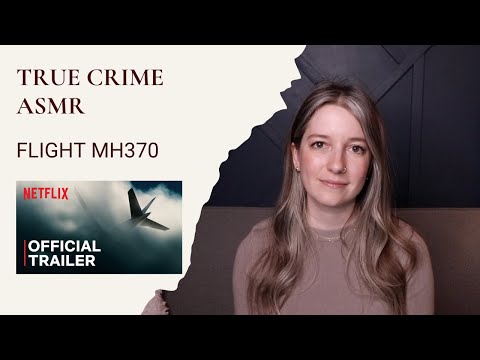 True Crime ASMR - MH370
