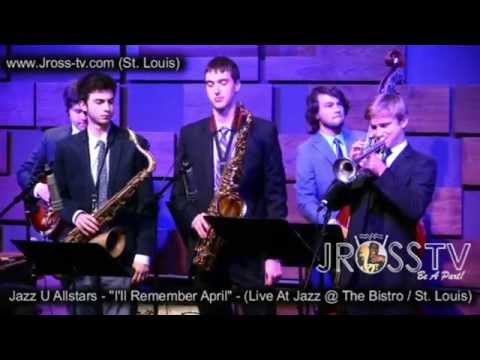 James Ross @ Jazz U Allstars - "I'll Remember April" - www.Jross-tv.com (St. Louis)