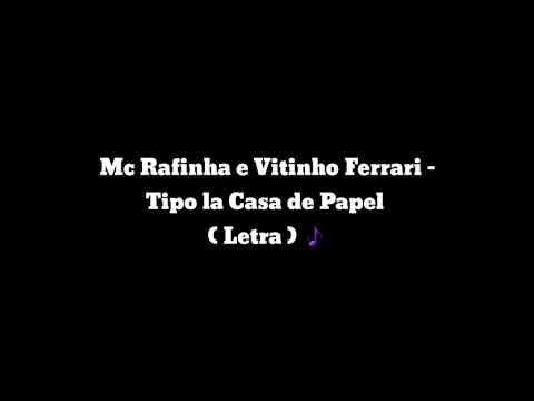 MC Rafinha e Vitinho Ferrari - La Casa de Papel - LETRA  ( Lyric Video )