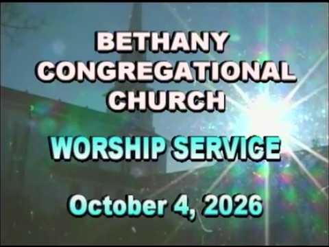Thumbnail for Bethany Church Service 10/4/26