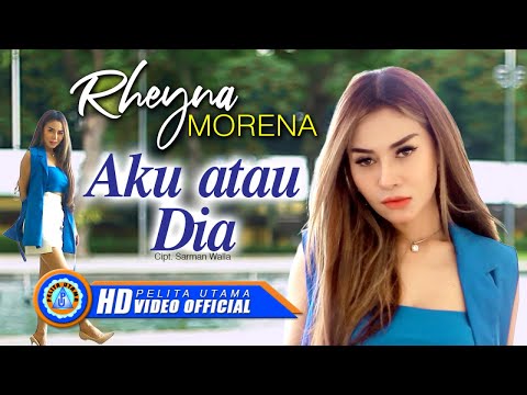 Rheyna Morena - AKU ATAU DIA (Official Music Video)