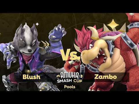 The Amuka Smash Cup - Blush (Wolf) Vs. Zambo (Bowser) Pools