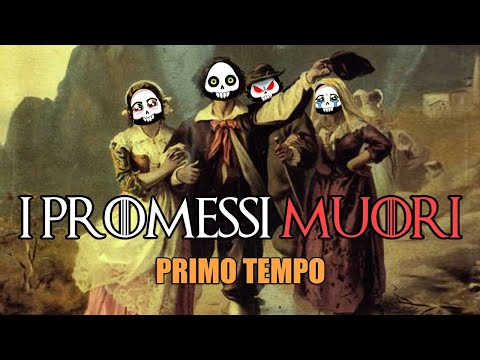 I PROMESSI MUORI - PRIMO TEMPO