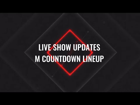 M COUNTDOWN LINEUP EP: 807 (07/27)