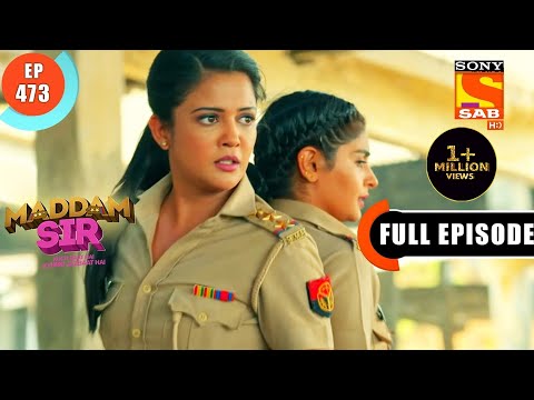 Haseena Mallik Is Back In The Game! - Maddam Sir - Ep 473 - Full Episode - 12 April 2022