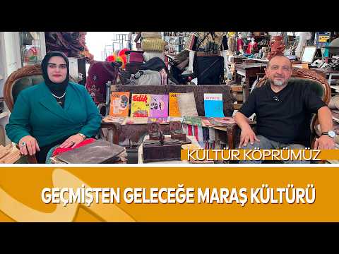Maraş'ın Geçmişine Yolculuk | Antika Dükkânında Kültür Köprüsü