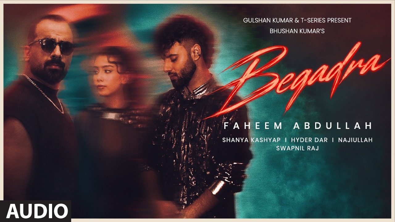 Beqadra (Audio): Faheem Abdullah | Shanya Kashyap | Hyder Dar | Najiullah