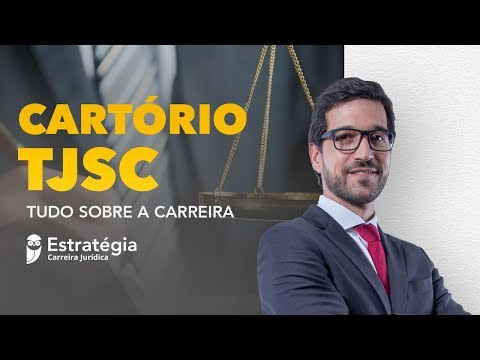 Concurso Cartório TJSC: Tudo sobre a Carreira