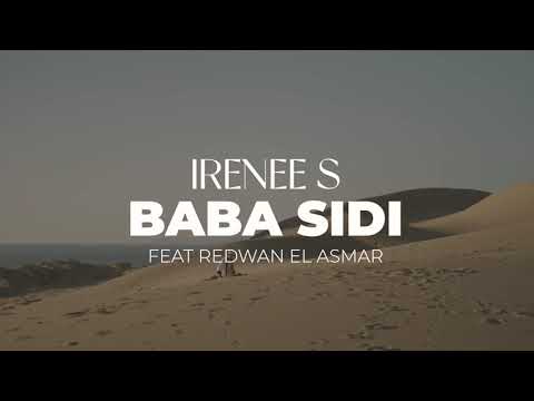 IRENEE S - Baba Sidi feat. Redwan El Asmar (Clip officiel)