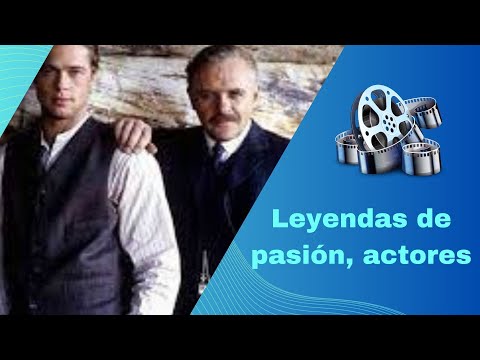 Leyendas de pasión actores, reparto