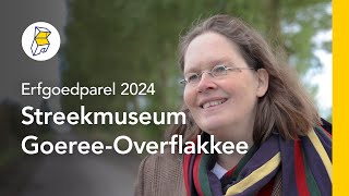 Erfgoedparel 2024: finalist Streekmuseum Goeree-Overflakkee
