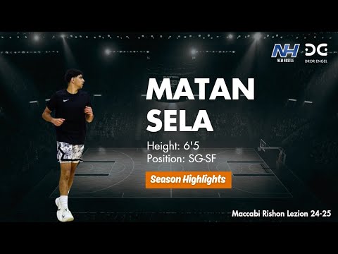 MATAN SELA 24 25 SEASON HIGHLIGHTS