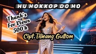 Download lagu LIRIK LAGU BATAK-OPERA-[]'HU HOKHOP DO HO'(Mate pe au, Mago pe au) Cipt.Tilhang Gultom_(Cover)  mp3
