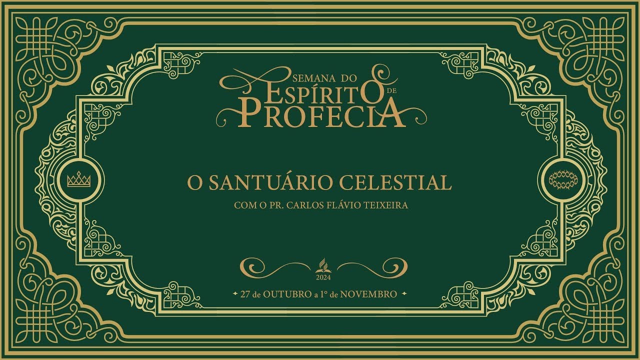 Semana do Espírito de Profecia | Tema 2: O Santuário Celestial - com Carlos Flávio
