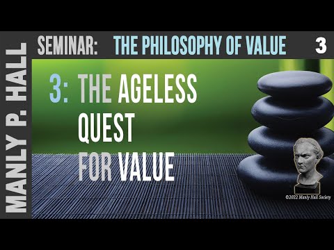 MPH: Philosophy of Value 3 - The Ageless Quest for Value