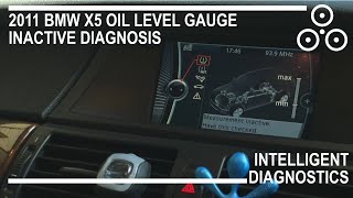 2011 BMW X5 OIL LEVEL GAUGE MEASUREMENT INACTIVE DIAGNOSIS