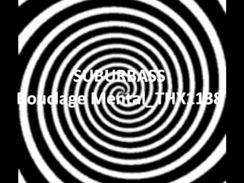 SUBURBASS - Bouclage Mental_THX1138