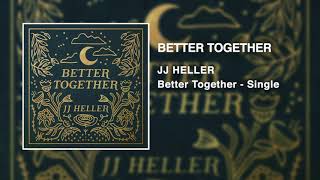 JJ Heller - Better Together (Official Audio Video) - Jack Johnson