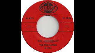 The Five Satins - Our Anniversary 1957