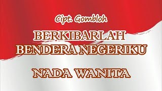 Download lagu BERKIBARLAH BENDERA NEGERIKU || KARAOKE WANITA mp3 Download lagu BERKIBARLAH BENDERA NEGERIKU || KARAOKE WANITA mp3