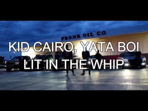 Kid Cairo, YataBoi LIT IN THE WHIP